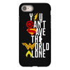 you can't save the world alone iPhone 8