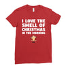smell of christmas in the morning Ladies Fitted T-Shirt
