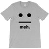 meh T-Shirt