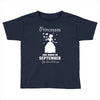 Princesses Are Born In September Toddler T-shirt