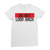 do not look honey back Ladies Fitted T-Shirt