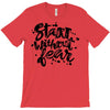 start without fear T-Shirt