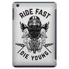 ride fast die young iPad Mini