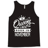 Queens Are Born In November Tank Top