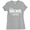 vote deez nuts for president 2016 funny Ladies Fitted T-Shirt