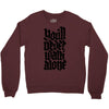 you'll never walk alone Crewneck Sweatshirt