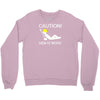 caution men at work Crewneck Sweatshirt