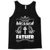 I Am One Blessed Father Tank Top
