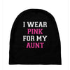 i wear pink for my aunt breast cancer Baby Beanies