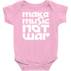make music not war Baby Onesie