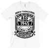 Things Better 1945 Age Approach Magnificent T-Shirt