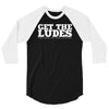 get the ludes! 3/4 Sleeve Shirt