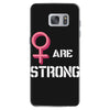 Women's March We Are Strong Samsung Galaxy S7