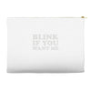 blink if you want me (2) Accessory Pouches