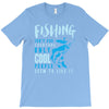 fishing isn't for everyone T-Shirt