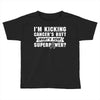 I Am Kicking Cancers Butt Whats Your Superpower? Toddler T-shirt