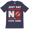 say no to civil war T-Shirt