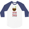 drink in my hand 3/4 Sleeve Shirt