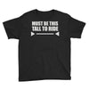 must be this tall to ride Youth Tee