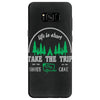 life is short take the trip buy the shoe Samsung Galaxy S8