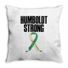 Humboldt Strong Throw Pillow