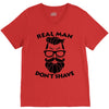 real man dont shave V-Neck Tee