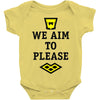 we aim to please Baby Onesie