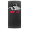 i am a teacher Samsung Galaxy S7 Edge