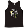 strong is the force of course Tank Top