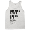 Winning Never Grows Old Tank Top