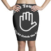 don't touch me i might catch the ugly! Pencil Skirts