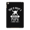 This Is What A Bad Ass Papa Looks Like iPad Mini 4