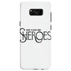 we can be sheroes Samsung Galaxy S8