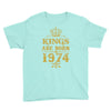 kings are born in 1974 Youth Tee