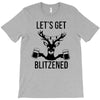 let's get blitzened T-Shirt