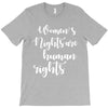 womens rights are human rights T-Shirt