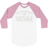 may i recommend the sausage 3/4 Sleeve Shirt
