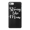 strong like mom iPhone 7 Case