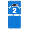 allergic 2 mornings funny slogan Samsung Galaxy S8 Plus