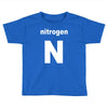 nitrogen Toddler T-shirt