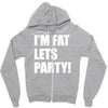 i'm fat lets's party Zipper Hoodie