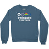 Stronger Together Crewneck Sweatshirt