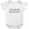 do i like the help desk Baby Bodysuit