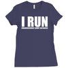i run Ladies Fitted T-Shirt