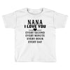 I Love You Nana Toddler T-shirt