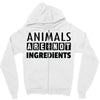 Animals Are Not Ingredients Zipper Hoodie