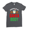 working on my santa body Ladies Fitted T-Shirt