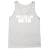 i'm still in beta computers programmer Tank Top