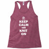 keep calm and knit on Racerback Tank