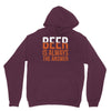 beer is always the answer Hoodie